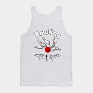 Bowling is Right up my alley Tank Top